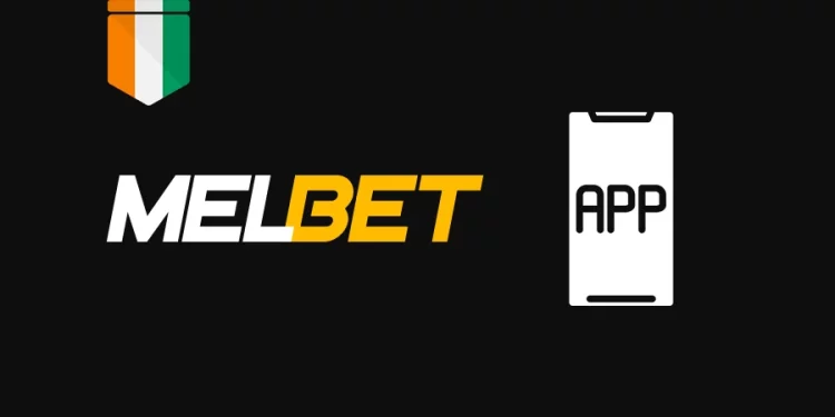 Application Melbet en Côte d’Ivoire